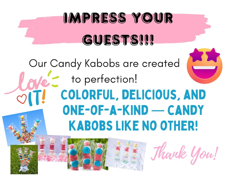 Pu&ograve; includere: Immagine promozionale per spiedini di caramelle. Il testo include "IMPRESS YOUR GUESTS!!!" e "COLORFUL, DELICIOUS, AND ONE-OF-A-KIND - CANDY KABOBS LIKE NO OTHER!". Vengono mostrate diverse immagini di spiedini di caramelle.