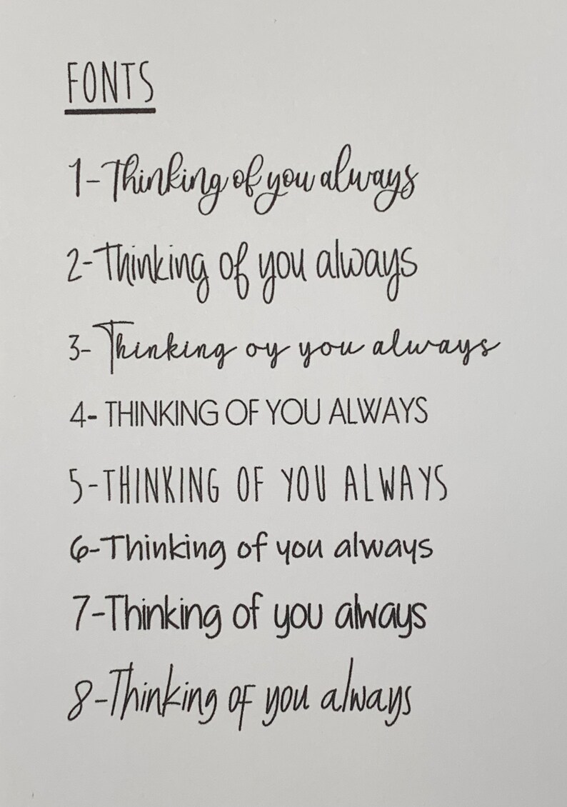 May include: A close-up image of eight different fonts displaying the phrase "Thinking of you always".