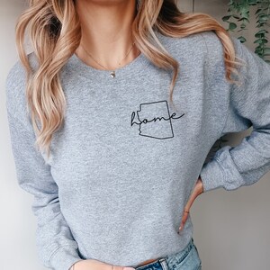 Arizona Sweatshirt, Home Sweatshirt, State Sweatshirt, Arizona Gifts, Home is Arizona, State Outline Shirt, Gift for Her, Arizona Shirt