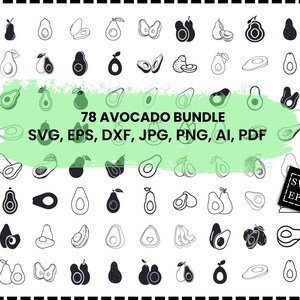 May include: A collection of 78 avocado illustrations in various styles, including outlines and solid black designs. The image includes text that reads "78 AVOCADO BUNDLE" and lists file formats: SVG, EPS, DXF, JPG, PNG, AI, and PDF.