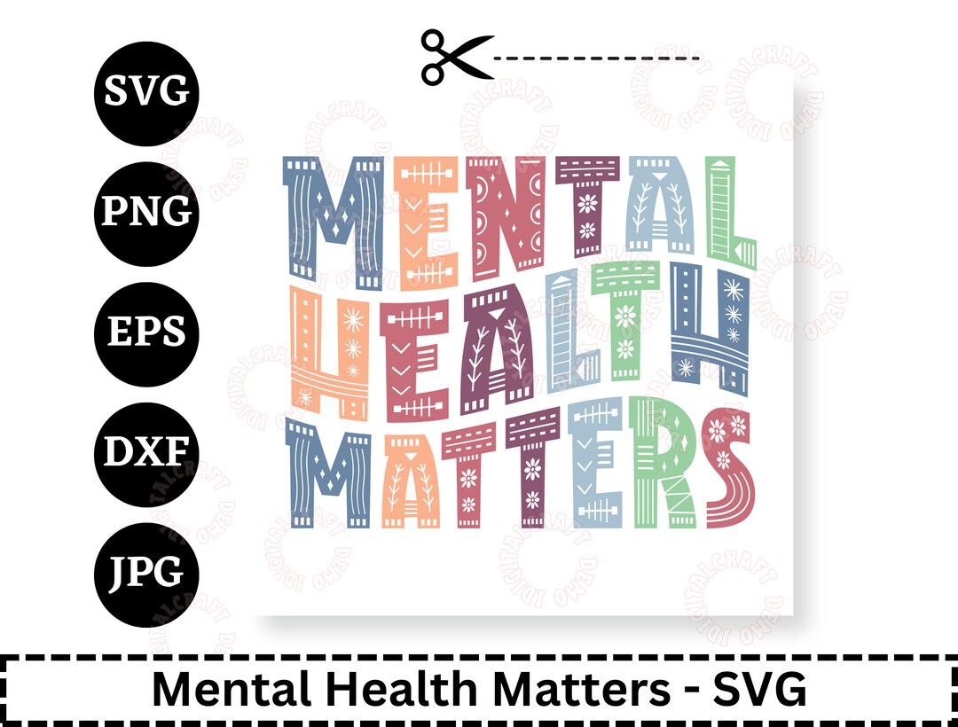 Mental Health Matters SVG PNG PDF, Mental Health Awareness Svg ...