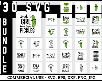 May include: A collection of 30 SVG files featuring pickle-themed designs. The designs include phrases like "Just a Girl Who Loves Pickles," "I'm a Pickle," and "Pickle Queen," along with pickle illustrations. The text "COMMERCIAL USE - SVG, EPS, DXF, PNG, JPG" is also included.