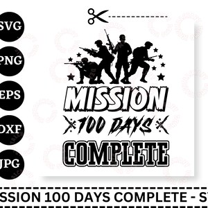 Mission 100 Days Complete svg, 100 dagen school png, 100e schooldag svg, Military Army Toy Soldier svg, Got Me Feeling Cray Cray svg