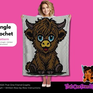 May include: A crochet pattern for a Highland cow blanket. The blanket features a cartoon-style brown cow with blue eyes and a yellow nose. The words "Single Crochet Pattern" are displayed on the left side of the image.