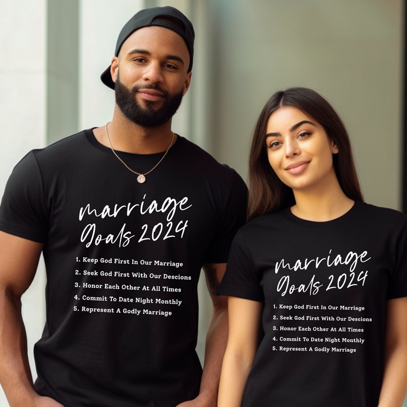 Marriage Goals Shirts for 2024 Matching Couple Shirts Christian Couples