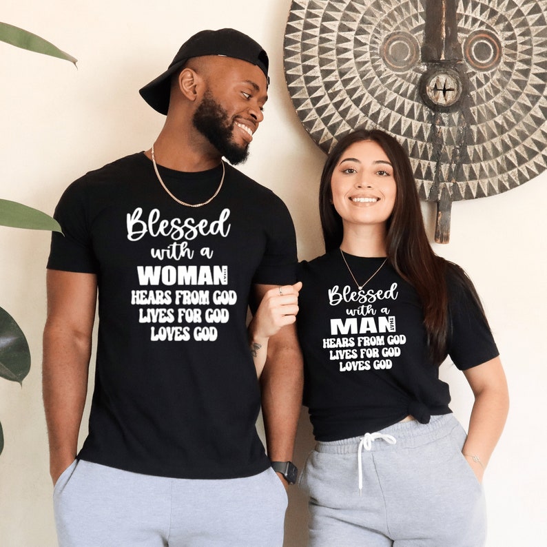 Blessed With A Woman or Man Matching Couple Shirts Christian Couples T