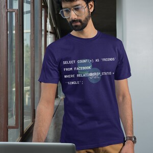 SQL Programmer T-shirt - 'relationship Status: Single' - Humorous Tech ...