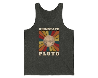 Reinstate Pluto Tank Top, Pluto Shirt, Astronomy Lover Gift, Father's Day Gift, Gift for Boyfriend, Funny Tank Top, Space Lover Gift