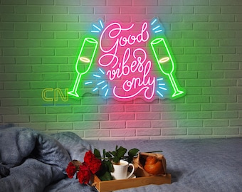 Good Vibes Only Neon Sign, Party Decor Sign, Custom Neon Sign ,Party Neon Decor, Neon Bar Sign, Home Bar Decor, Personalized Gift, Wall Art