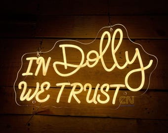 In Dolly We Trust Neon Sign Dolly Trust Led Light Home Room Decoration Unique Gift for Girls Custom Neon Sign In Dolly We Trust Light