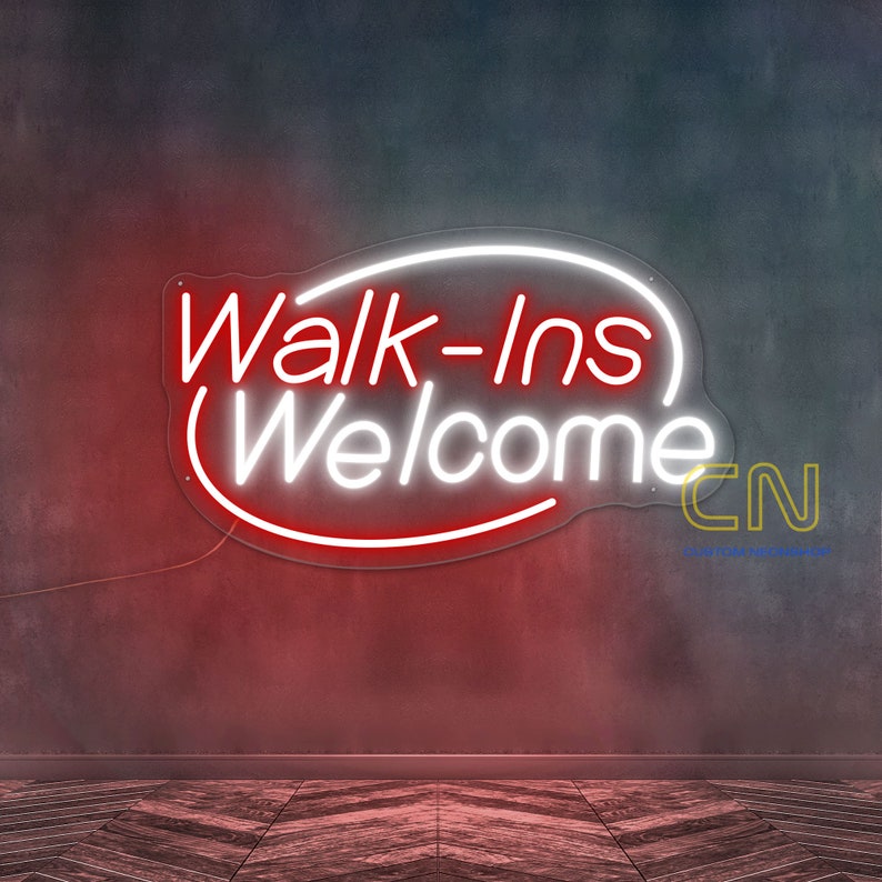 Walk In Welcome Sign Walk-ins Welcome Neon Sign Custom Business Welcome Neon Light Walk Ins ...