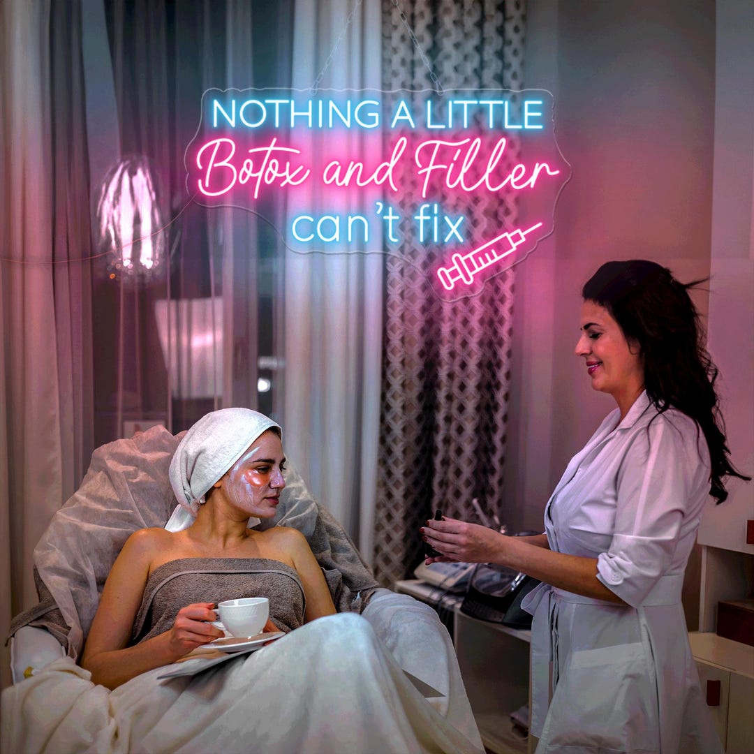 Nothing a Little Botox Filler Can't Fix Neon Sign,beauty Salon Studio ...