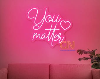 You Matter Neon Sign, Positive Affirmation Art, Classroom Decor, Therapy Office Decor, Gift for Teacher, Encouraging Light, Gift for her