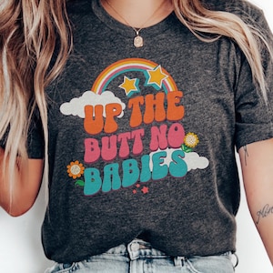 Maglietta Up the butt no babies, Magliette inappropriate per le donne, Maglietta sgangherata, Magliette imbarazzanti e offensive, Meme divertente della generazione Z, roulette