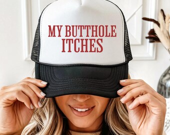 Gorra de camionero para mujer con la frase "Me pica el culo", gorra divertida para despedida de soltera, regalo de broma inapropiado y grosero, gorra de fiesta desquiciada