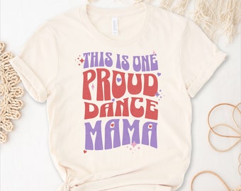 Custom DANCE MAMA Shirt Retro DANCE Mom Tshirt Gift for Dance Mama Dance Mom Gift Dance Team Tee Mom Dancer Mom Gift for Her Grandma T-shirt