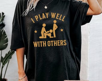 Raunchy Threesome Adult Tshirt and Tank top, Inappropriate Gag Gift, Offensive Humor tee