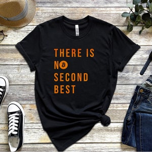 There is No Second Best Bitcoin Shirt, Michael Saylor BTC T-Shirt, Blockchain Tee, Cryptocurrency shirt, Crypto Tee, Bitcoin Miner