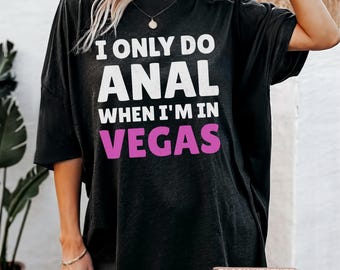 Camiseta personalizada con mensaje inapropiado para el lugar, regalo atrevido para un viaje de chicas, camisetas subidas de tono.