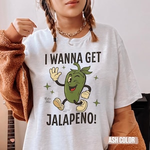 Maglietta volgare "Voglio prendere il jalapeno", magliette unisex inappropriate, maglietta divertente con meme, abbigliamento squilibrato, regalo imbarazzante per un viaggio tra ragazze