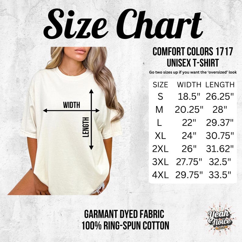 May include: Cream-colored unisex t-shirt with a size chart. The chart lists sizes S to 4XL, with width and length measurements in inches. The shirt is made of garment-dyed, 100% ring-spun cotton.