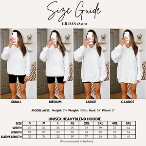 May include: A size guide for a unisex heavyblend hoodie, with measurements in inches. The image shows four people wearing white hoodies in sizes small, medium, large, and x-large. The model info is: height 5'4", weight 120lbs, bust 34", waist 27".