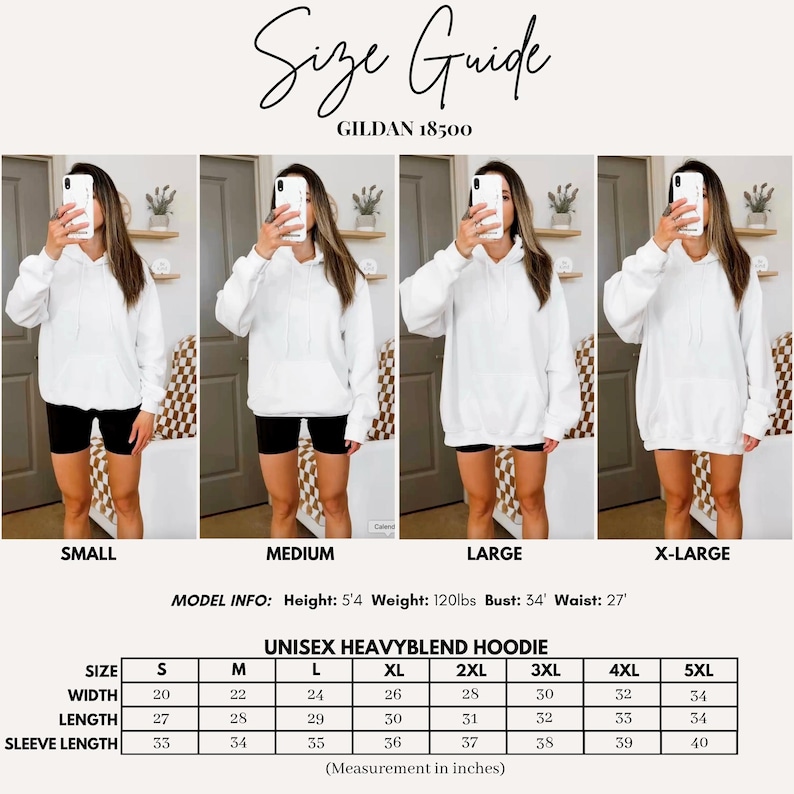 May include: A size guide for a unisex heavyblend hoodie, with measurements in inches. The image shows four people wearing white hoodies in sizes small, medium, large, and x-large. The model info is: height 5'4", weight 120lbs, bust 34", waist 27".