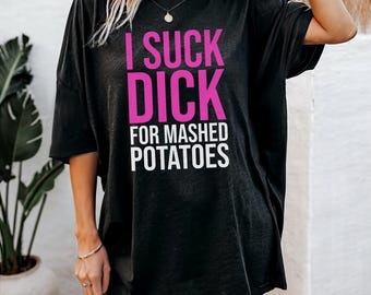 Raunchy Mashed Potatoes Graphic Tee, Adult Humor Gift