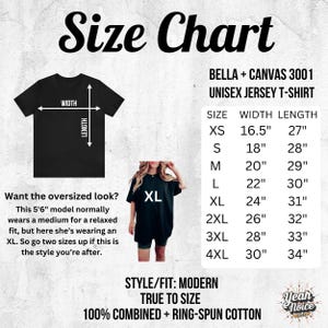 May include: Size chart for a Bella + Canvas 3001 unisex jersey t-shirt. The chart shows the width and length measurements in inches for sizes XS to 4XL. The chart also includes information about the style and fit of the shirt, which is modern and true to size. The shirt is made of 100% combined ring-spun cotton.