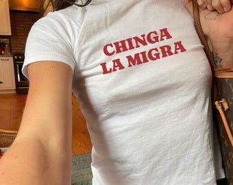 Chinga La Migra y2k Baby tee, Women'a Protest Crop top, No Human Is Illegal, Latino Tee, Social Justice Shirt, Immigrant Human Rights Tee