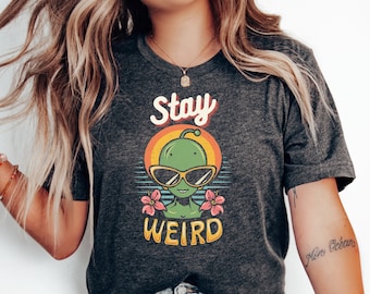 Stay Weird Alien Shirt, Funny Alien gift, Cool graphic tee for Alien Lover Unisex  Short Sleeve Holiday Tee, sci fi lover shirt