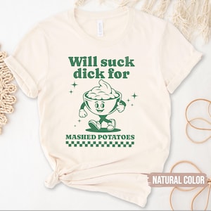Raunchy Shirt, Inappropriate Shirts for Women, Unhinged Tshirt, Embarrassing Offensive TShirts, Gen Z Meme Funny Gag Gift White Elephant image 4