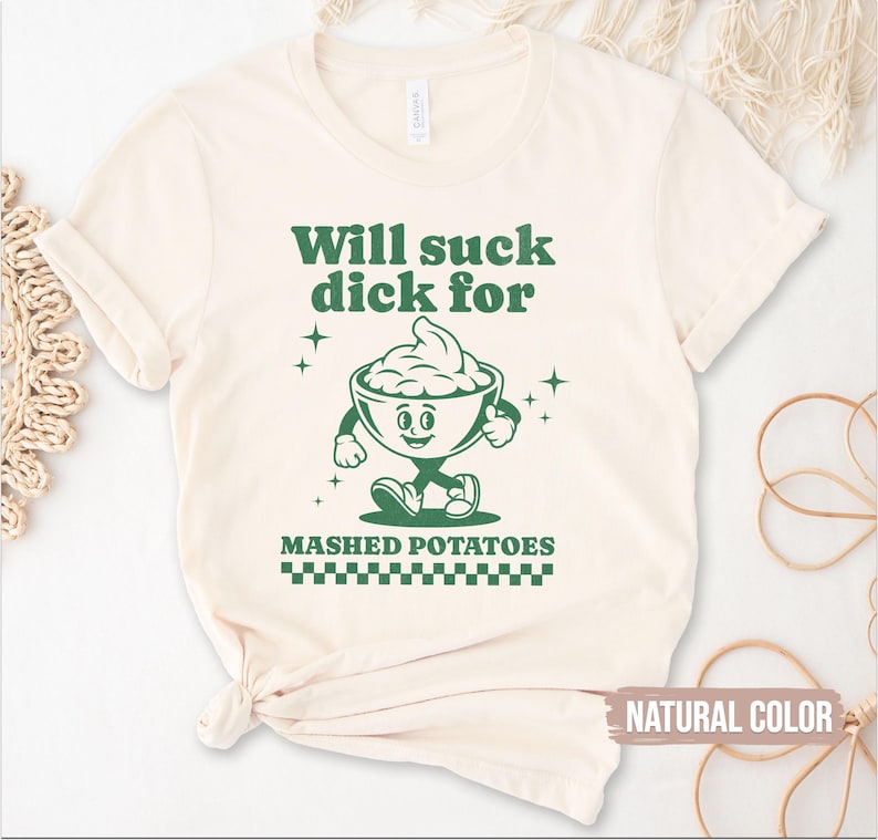 Raunchy Shirt, Inappropriate Shirts for Women, Unhinged Tshirt, Embarrassing Offensive TShirts, Gen Z Meme Funny Gag Gift White Elephant image 4