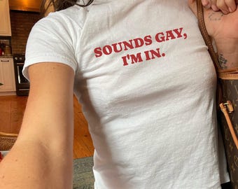 Sounds Gay I'm In Baby Tee, Funny Lesbian Y2K Crop Top