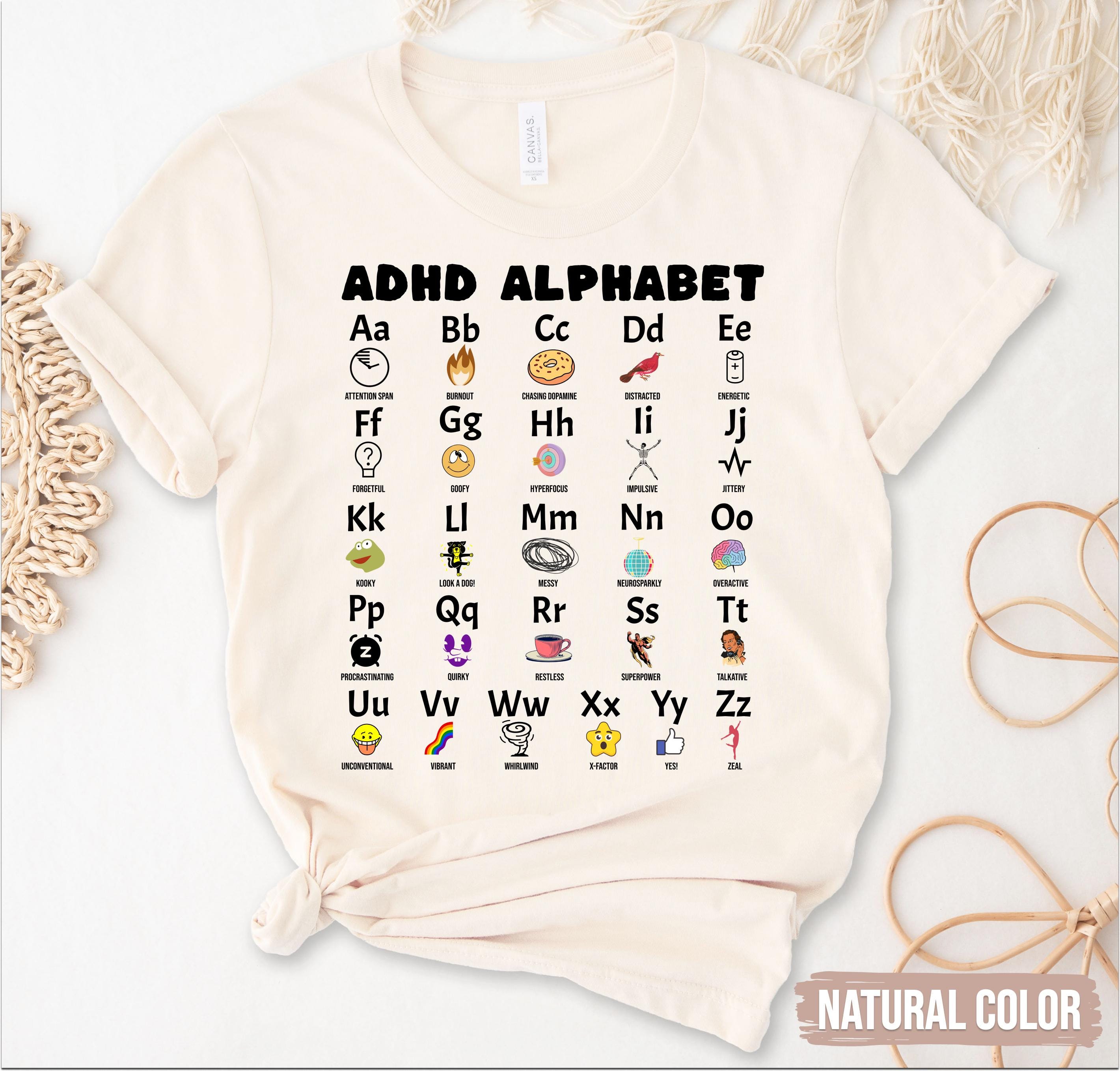 Funny ADHD Shirt, Adhd Alaphabet T-shirt, Adult ADHD Awareness