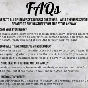 May include: A beige background with the black text "FAQs" at the top. The text answers questions about the store's operations, shipping, returns, and customization options. The text is in a casual, conversational tone.