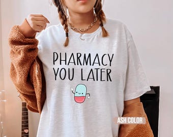 Funny Pharmacist T-Shirt, Pharmacy Student Gift