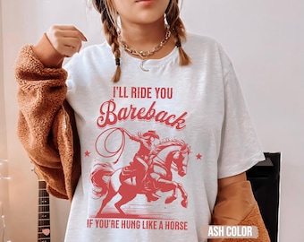 Raunchy Western Shirt, Inappropriate Shirts for Women, Unhinged Tshirt, Embarrassing Offensive TShirts, Gen Z Meme Funny Gag Gift Cowgirl