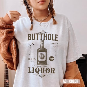 Chemise Butth * le Liquor Chemise torride, chemises inappropriées pour femme, t-shirt déséquilibré, t-shirts offensants embarrassants, meme drôle de cadeau bâillon