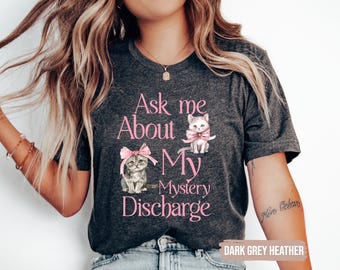 Mystery Discharge Raunchy TShirt, Shirt Roulette gift Adult Humor Tee Funny Gag Gift inappropriate shirts for Girls Trip T-Shirt Exchange