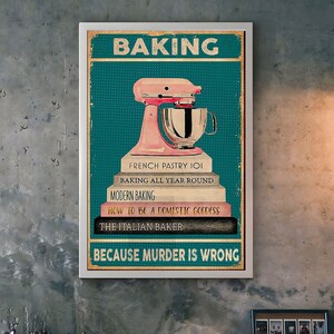 Baking Cooking Don't Make Me Custom Poster, Funny Kitchen Decor