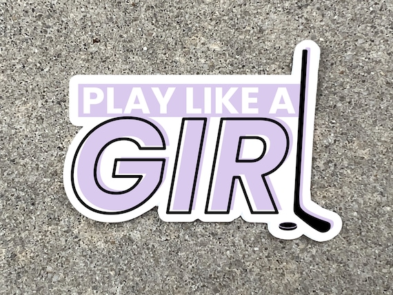 Play Like a Girl - Women's Hockey Vinyl Sticker