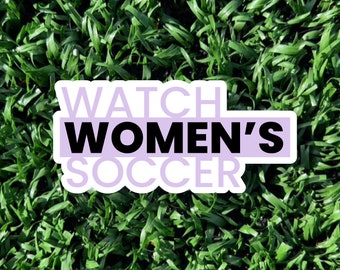 Watch Women's Soccer Vinyl Sticker