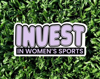 Invest in Women's Sports Vinyl Sticker