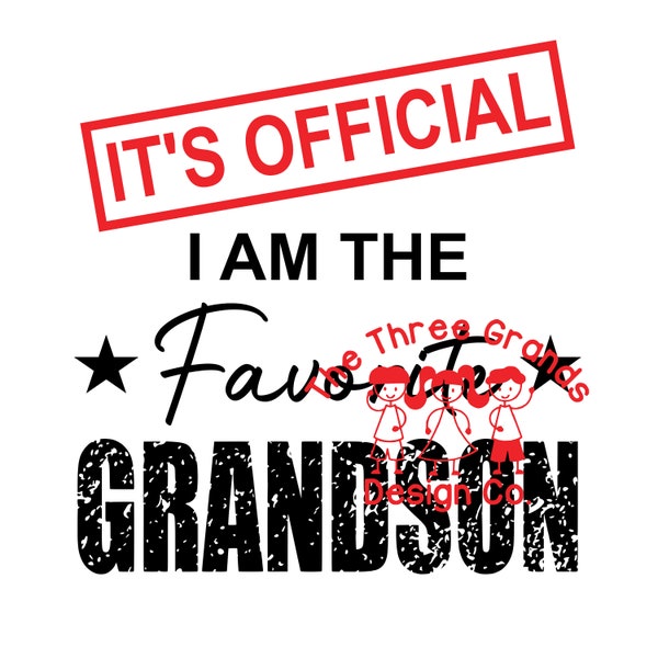 It's official I'm the favorite Grandson - funny t-shirt, mug, etc  SVG for vinyl cutting machines cricut, silhouette & PNG for sublimation