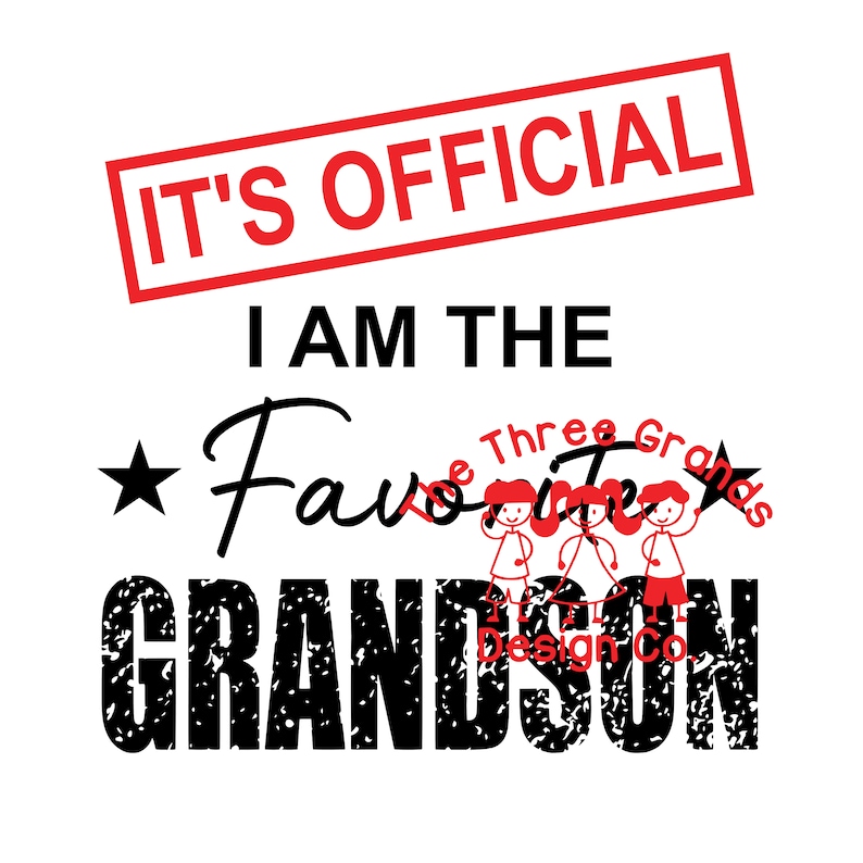 It's Official I'm the Favorite Grandson - Funny T-shirt, Mug, Etc SVG ...