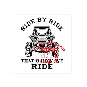 Digital download | side by side that&#39;s how we ride | KRX | side by side | SxS | UTV | trails  SVG  silhouette cricut or png for sublimation
