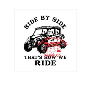 Digital download | side by side that&#39;s how we ride | Polaris General | side by side | SxS | UTV | 4 door | SVG vinyl and PNG for sublimation