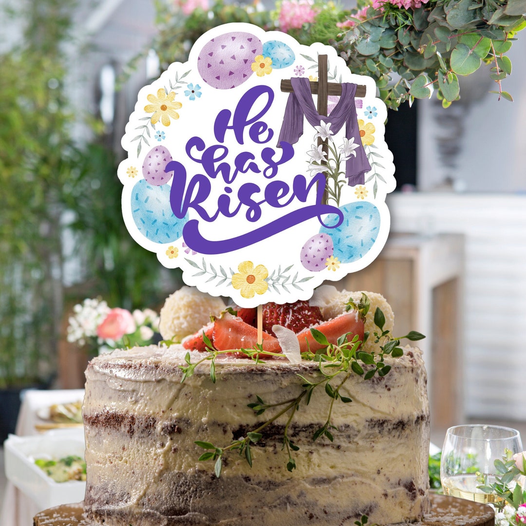 He Has Risen Cake Topper, Printable Cake Topper, Instant Download ...