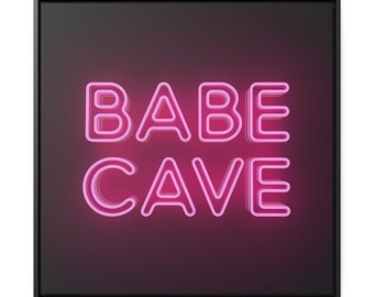 Babe Cave Leinwand Kunst: Pink Neon Typografie, gerahmtes Dekor